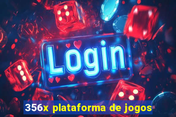 356x plataforma de jogos